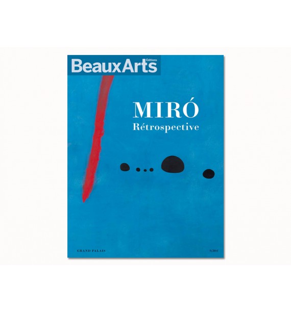 Miró. Rétrospective au Grand Palais, Beaux Arts