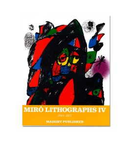 Joan Miró. Lithographs. Vol. IV 1969-1972