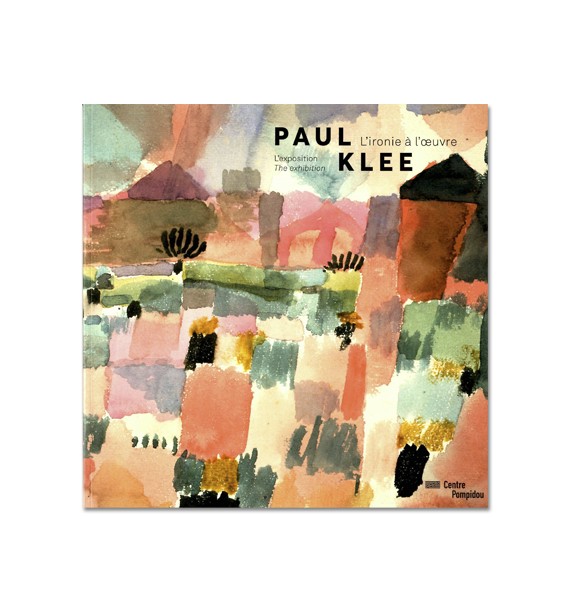 Paul Klee. L'ironie à l'oeuvre