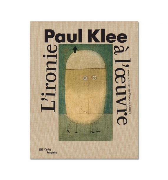 Paul Klee. L'ironie à l'œuvre
