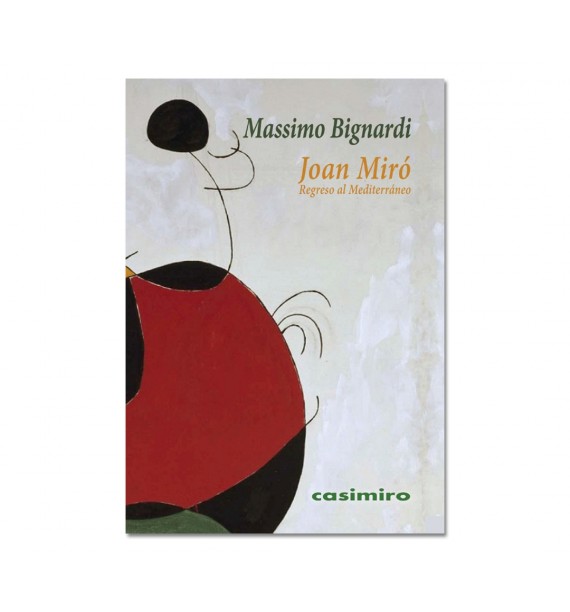 Joan Miró. Regreso al Mediterráneo