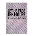 Let us face the future. Art britànic 1945-1968