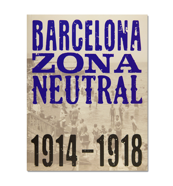 Barcelona, Neutral Zone (1914-1918)