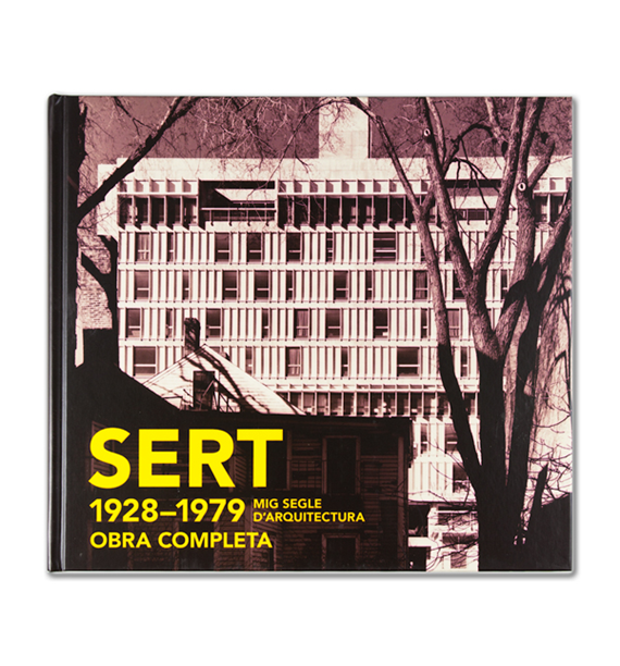Sert 1928-1979 Medio Siglo de Arquitectura