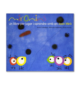 Mironins. Un libro para jugar y aprender con Joan Miró