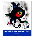 Joan Miró. Litógrafo. Vol. V 1972-1975